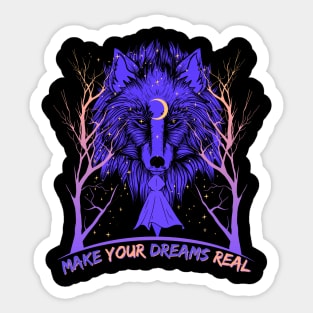 Make Your Dreams Real Sticker